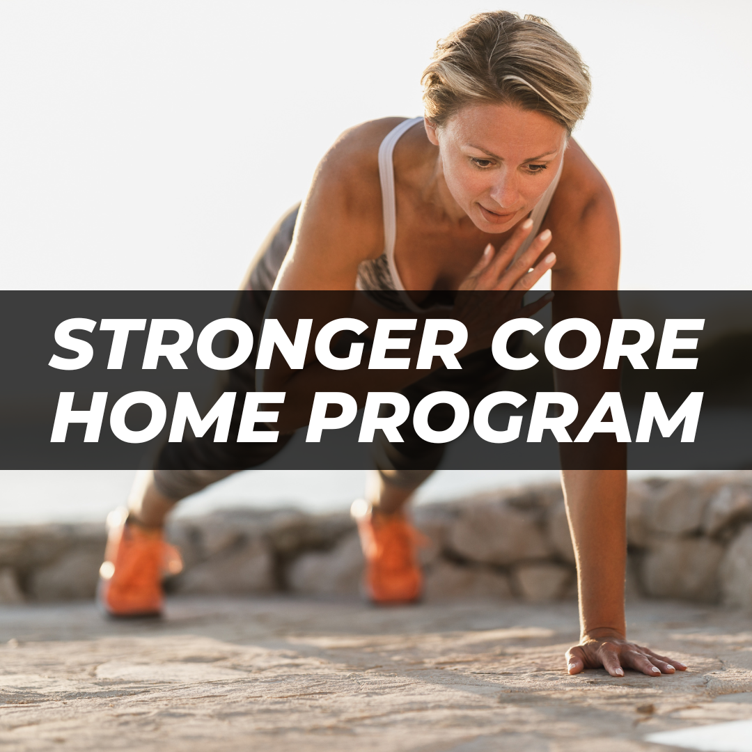 Stronger Core Home Program