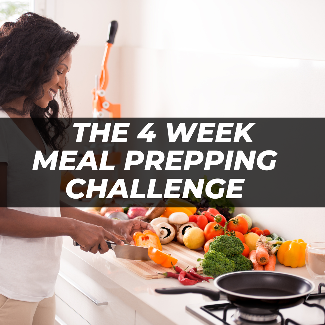 Meal Prepping: A 4-week Challenge